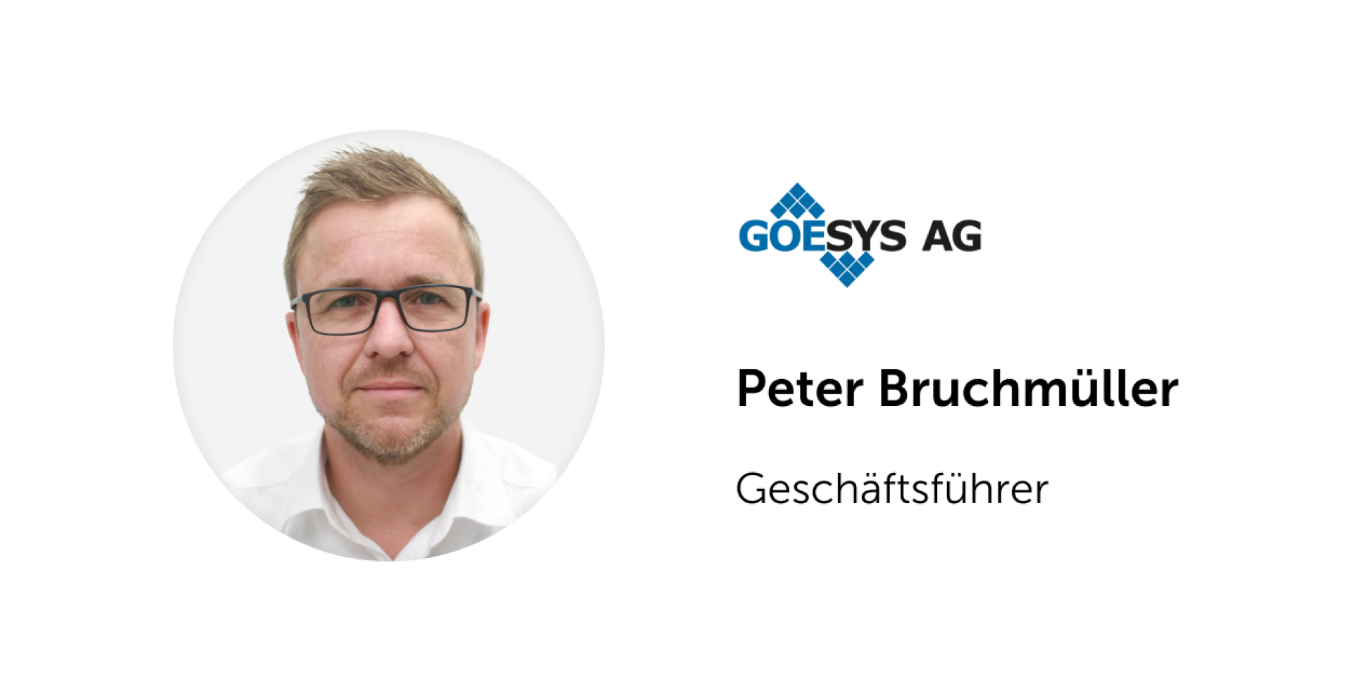 Peter Bruchmüller, Geschäftsführer von GOESYS AG