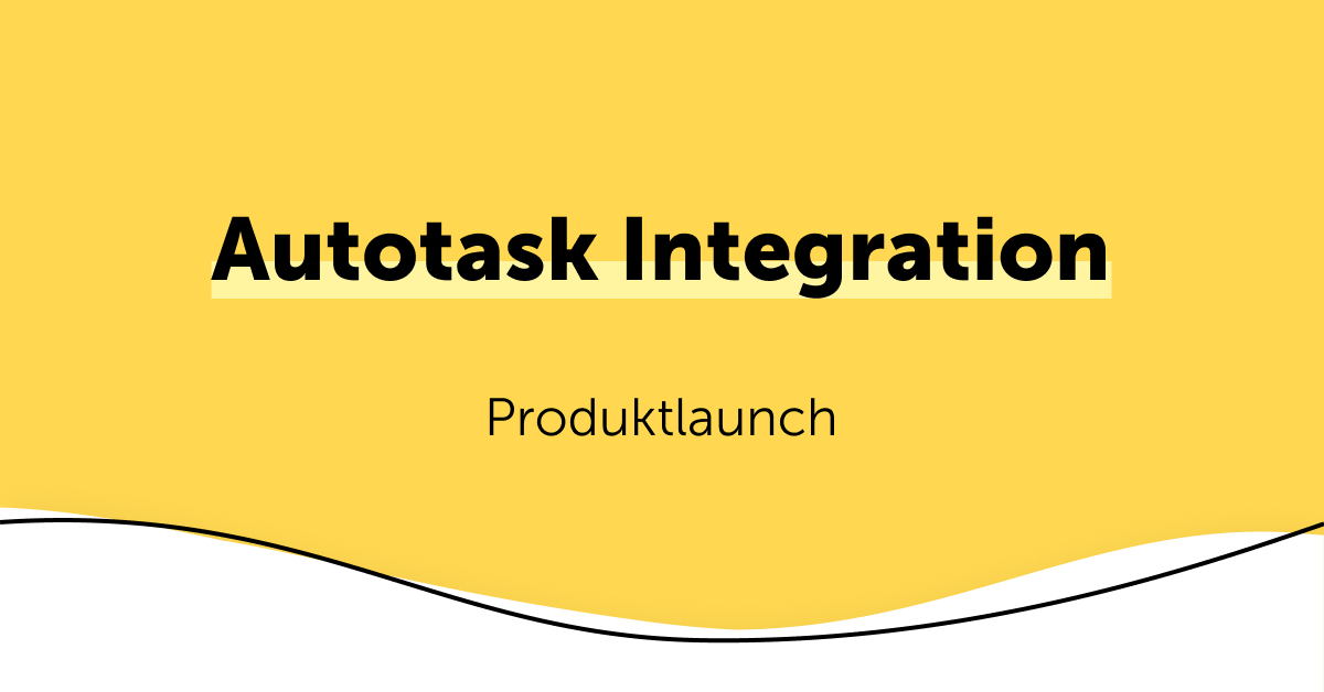 Launch von Datto Autotask PSA Integration in lywand